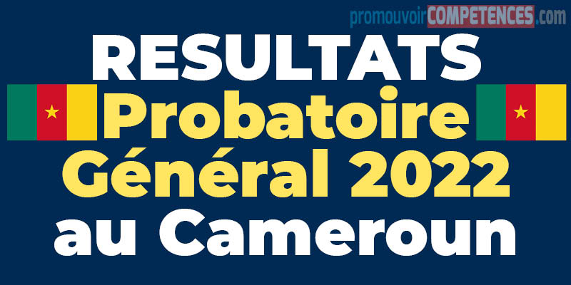 Résultats Probatoire Général 2022 - Cameroun