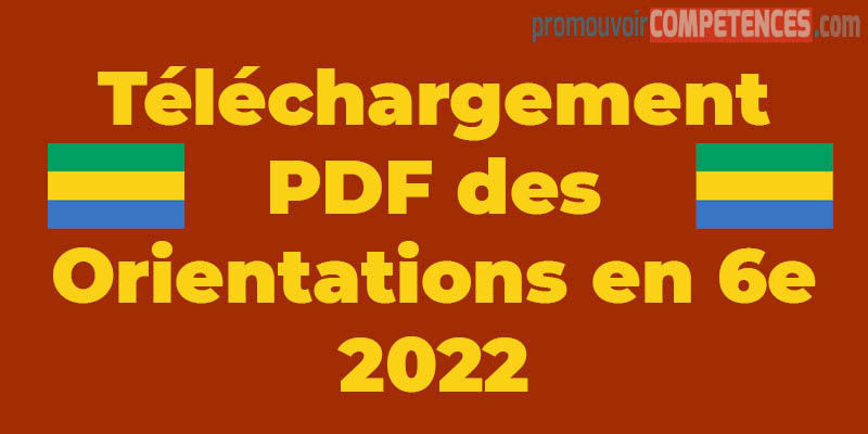 Résultats des orientations en 6e 2022 au Gabon tous les PDF