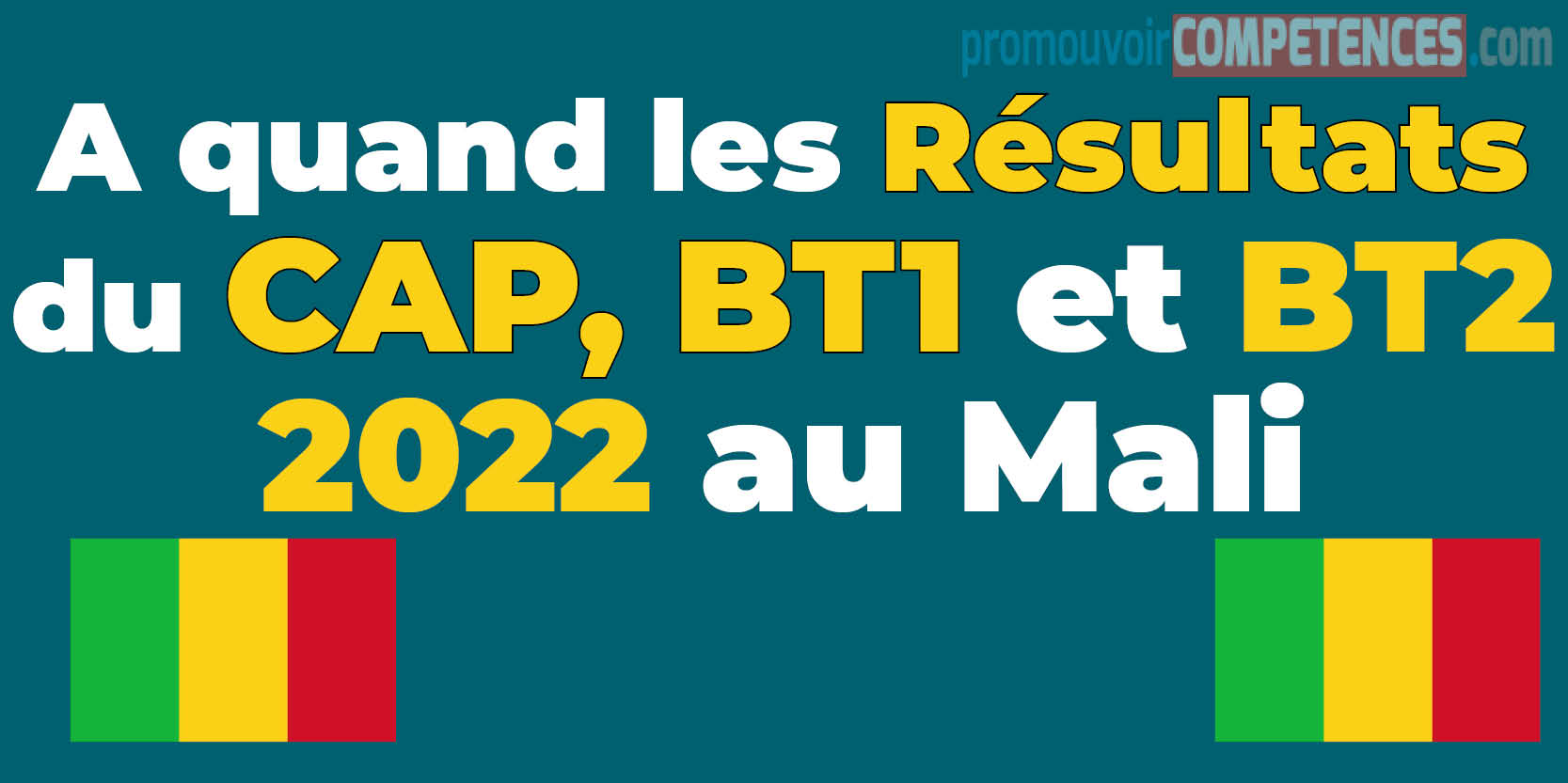 Résultats du CAP, BT1 et BT2 2022 au Mali