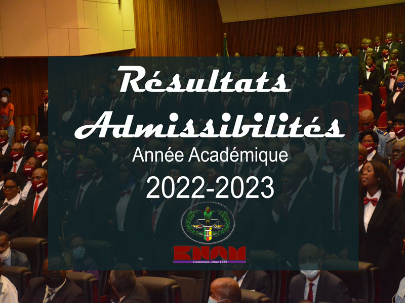 Résultats admissibilités concours ENAM - ZONE CEMAC - 2022-2023