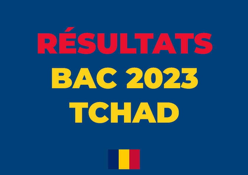 Résultats BAC 2023 au Tchad - Toutes les listes admis définitivement et Second Tour